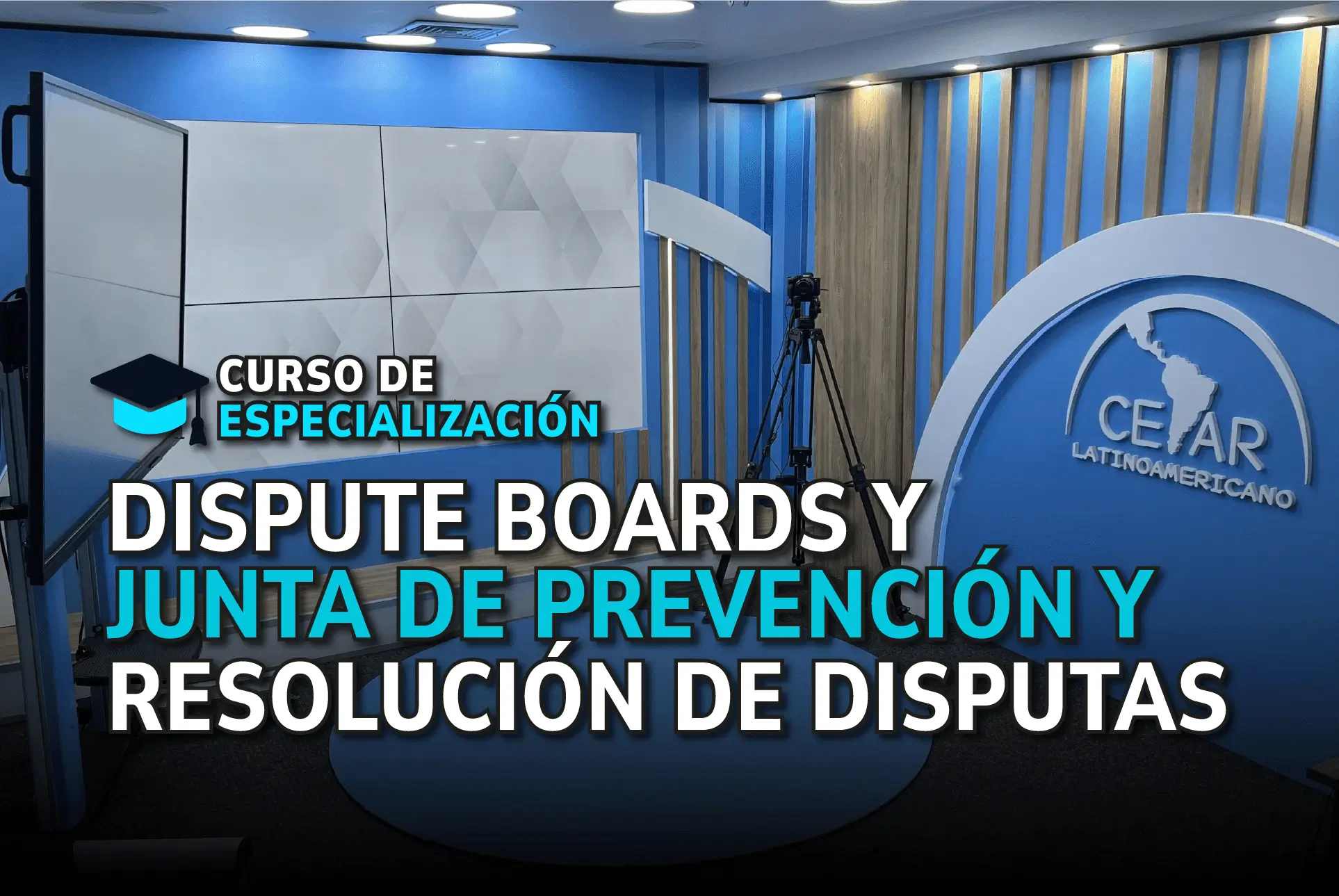 Curso de Especialización en Dispute Boards y Junta de Prevención y Resolución de Disputas